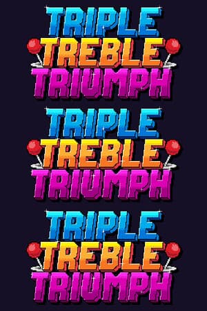 Triple Treble Triumph