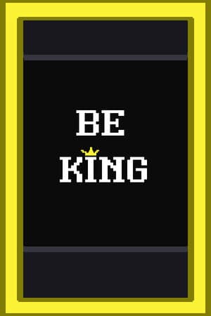 Be King