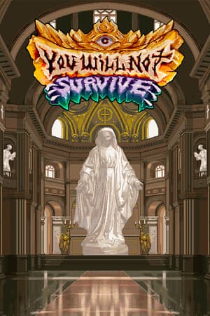 You Will Not Survive