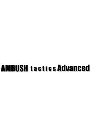 AMBUSH tactics Advanced