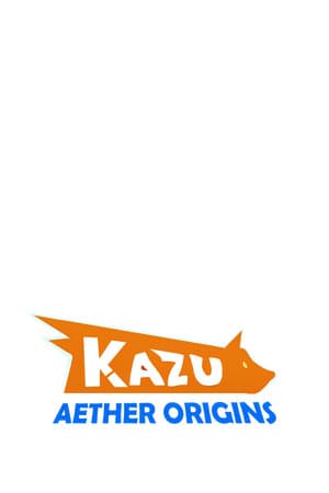 Kazu Aether Origins