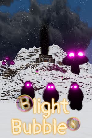 Blight Bubbles