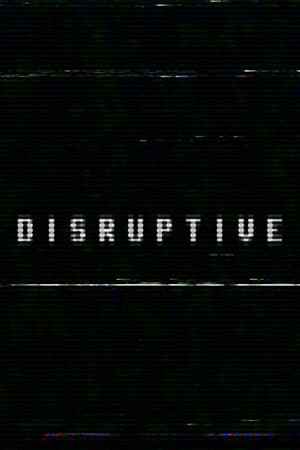 Disruptive