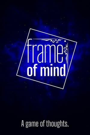 Frame of Mind - A game of thoughts.