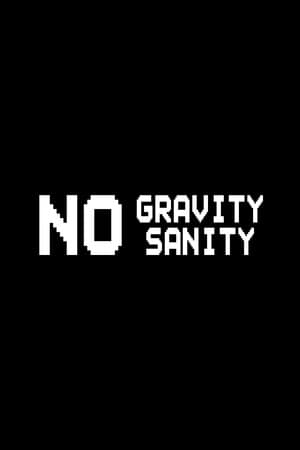 No Gravity No Sanity