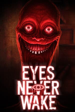 Eyes Never Wake