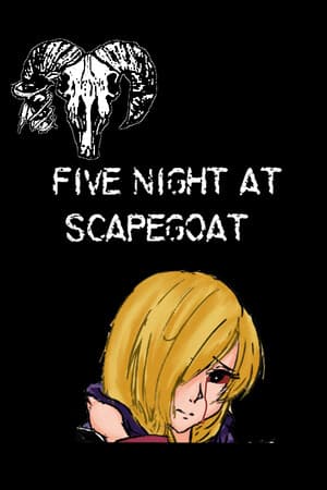 Five Night at Scapegoat