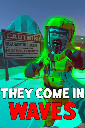 They Come In Waves