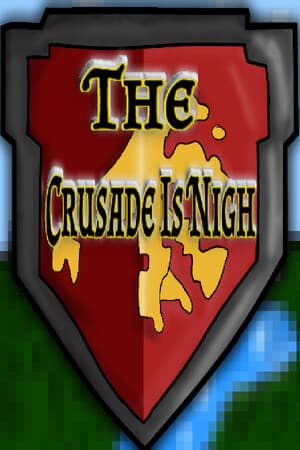 The Crusade Is Nigh