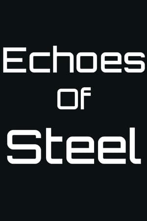 Echoes Of Steel