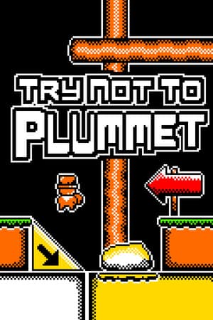 Try Not To Plummet