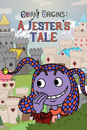 Quirk! Origins: A Jester's Tale