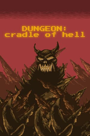 DUNGEON: Cradle of hell