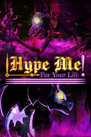 Hype Me For Your Life!