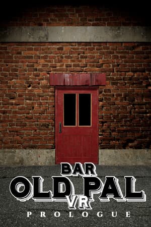 BAR OLD PAL VR : PROLOGUE