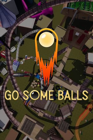 GO SOME BALLS