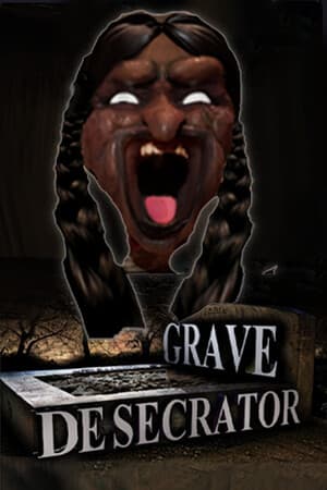 grave desecrator