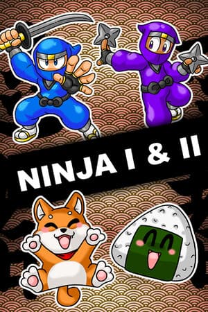 Ninja I & II