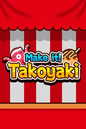 Make it! Takoyaki