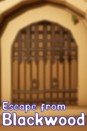 Escape from Blackwood