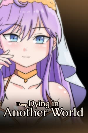 I keep Dying in Another World