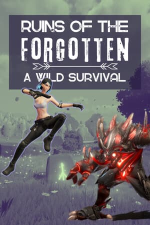 Ruins of the Forgotten:  A Wild Survival