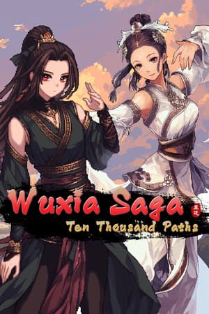 Wuxia Saga: Ten Thousand Paths