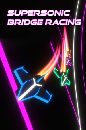 Supersonic Bridge Racing