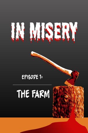 In Misery - Episode 1: The Farm