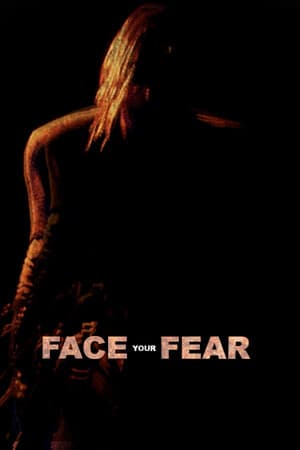 Face Your Fear