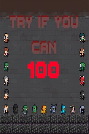 Try if you can - 100