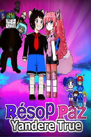 Résop Paz Yandere True ( Rpyt ) ( R-pyt ) ( Resop Paz )