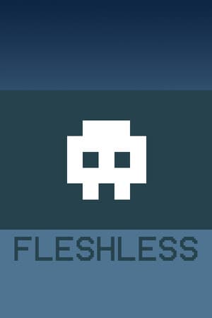 FLESHLESS