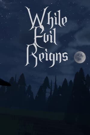 While Evil Reigns