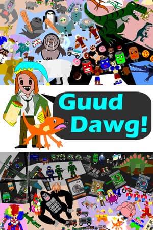 Guud Dawg!