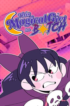 This Magical Girl is a B☆tch