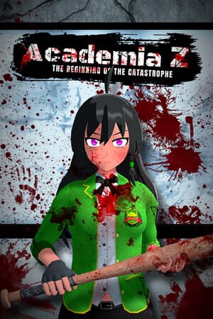 Academia Z: The beginning of the catastrophe