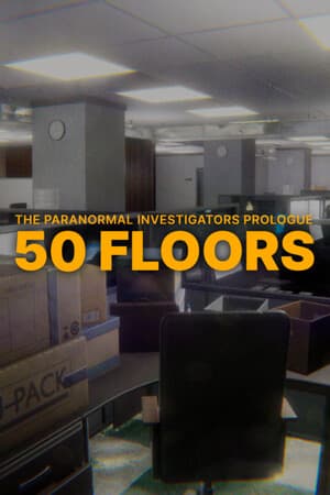 50 Floors: The Paranormal Investigators Prologue
