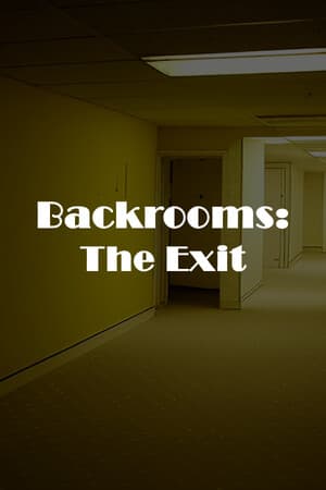 Backrooms：The Exit