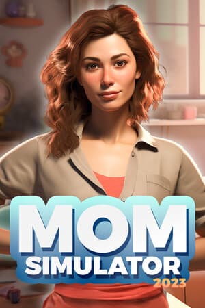 Mom Simulator 2023