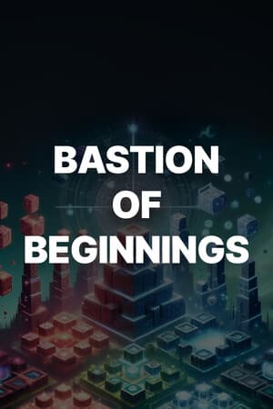 Bastion Of Beginnings