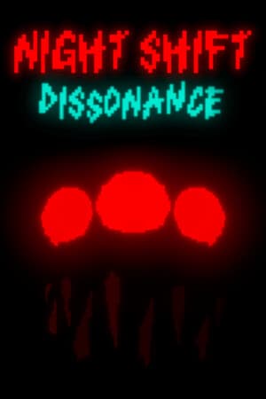 Night Shift Dissonance