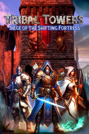 Tribal Towers - Siege of the Shifting Fortress