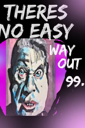 THERE'S NO EASY WAYOUT 99
