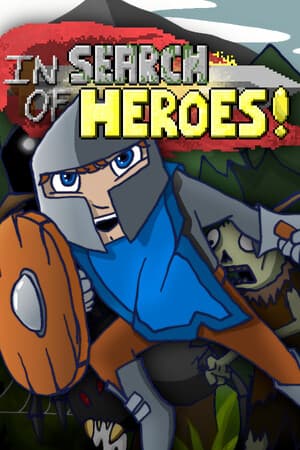 In Search of Heroes!