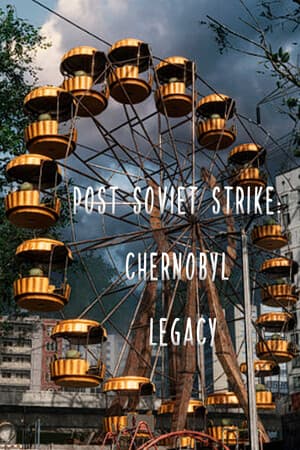 Post Soviet Strike: Chernobyl Legacy