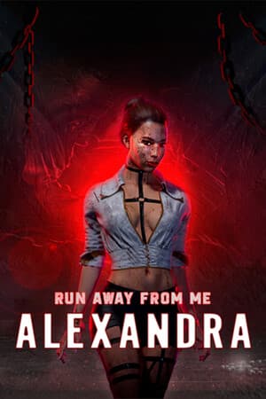 Run away from me: Alexandra