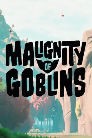 Malignity of Goblins