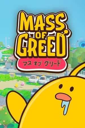 Mass of Greed