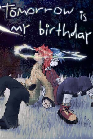 tomorrow is my birthday